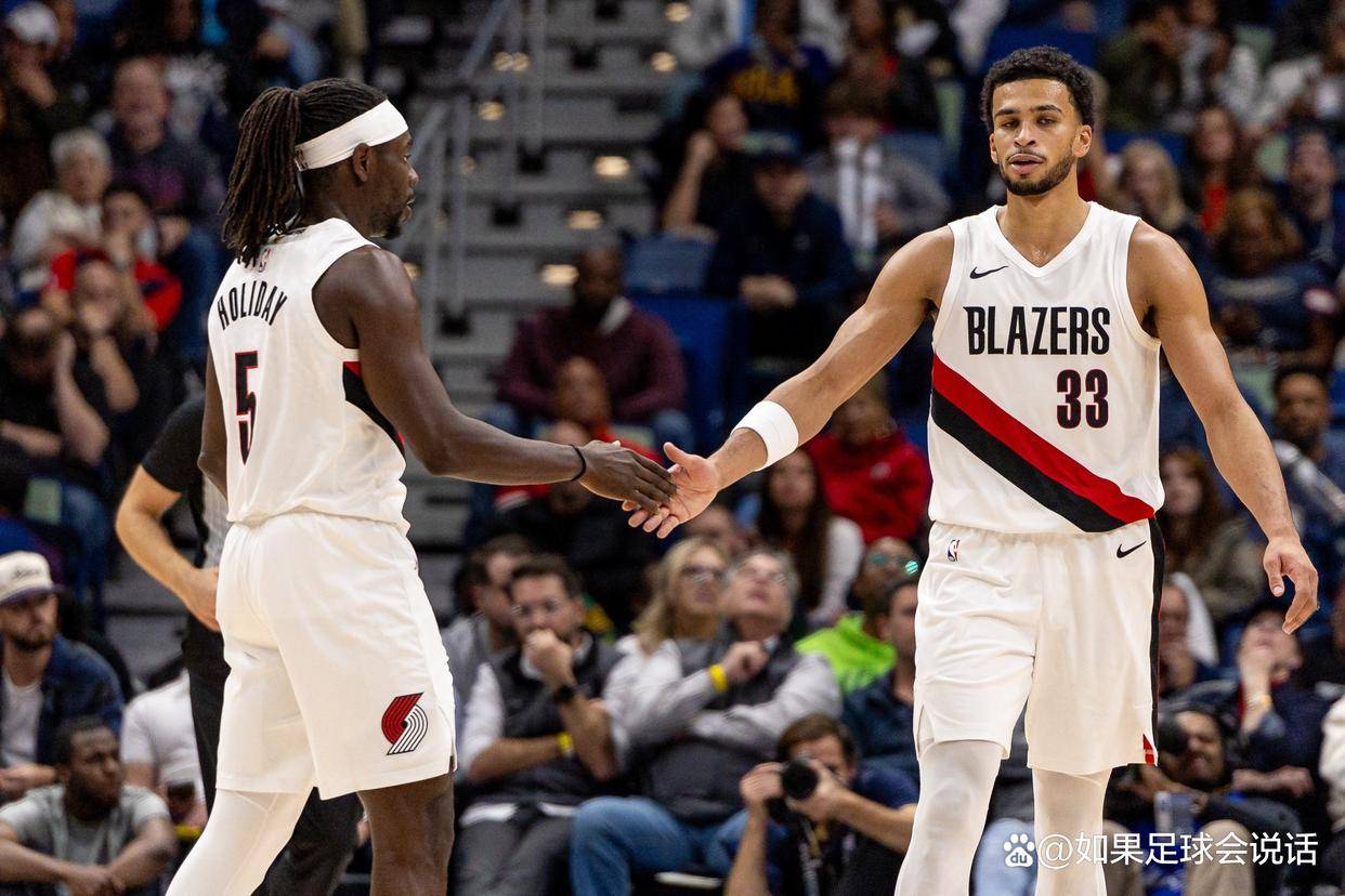 开云-包含今夜波尔图备战NBA总决赛清晨波特兰开拓者调整名单以备NBA总决赛，这操作让人直呼：欧冠窗口期走向成谜的词条-开云